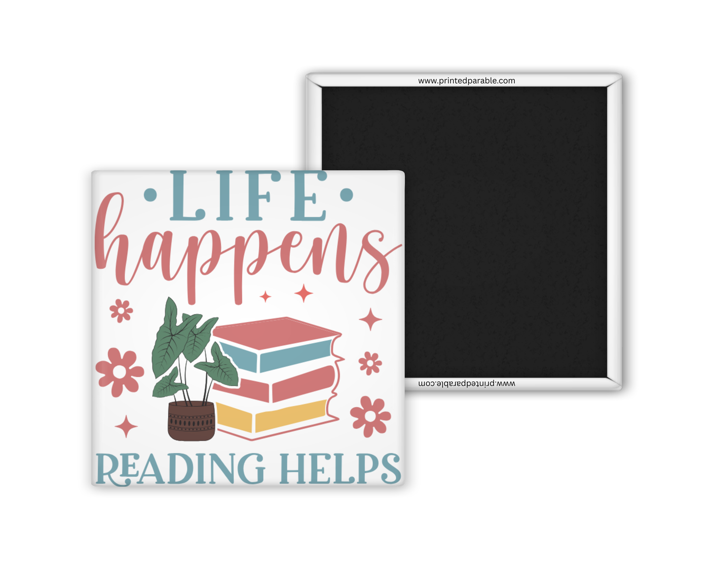 Life happens, reading helps - reading magnet