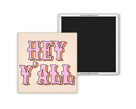 Hey y'all magnet, funny southern sayings magnet, Nashville style