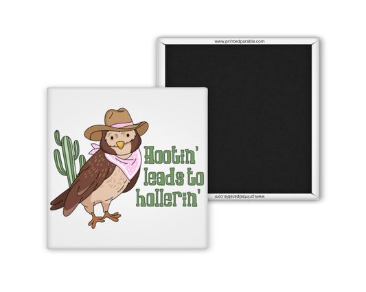 Hootin leads to hollerin magnet, funny southern sayings magnet