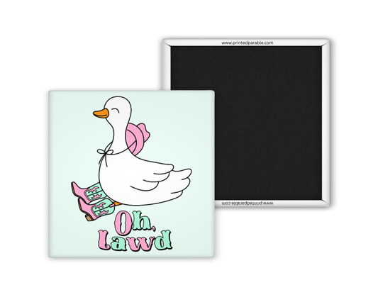 Oh lawd silly goose magnet, funny southern sayings magnet