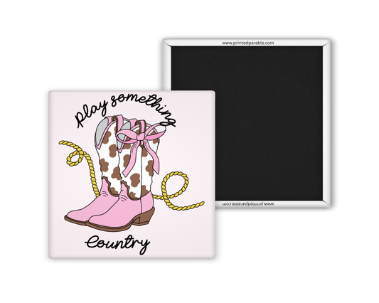 Play something country magnet, funny southern sayings magnet, Nashville style