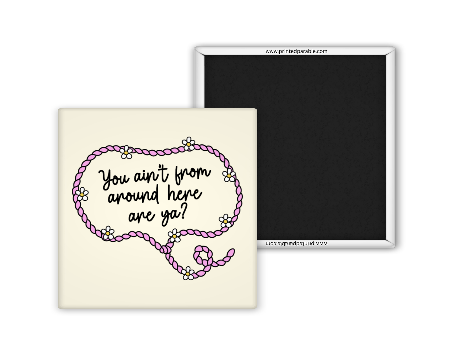 Y'all ain't from around here magnet, southern sayings, funny southern magnet
